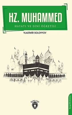 Hz Muhammed Hayatı ve Dini Öğretisi