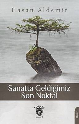 Sanatta Geldiğimiz Son Nokta
