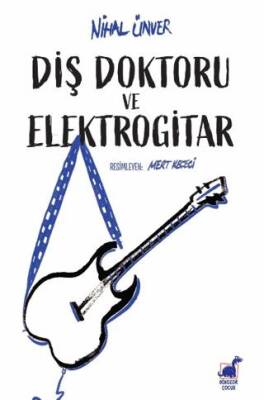 Diş Doktoru ve Elektrogitar
