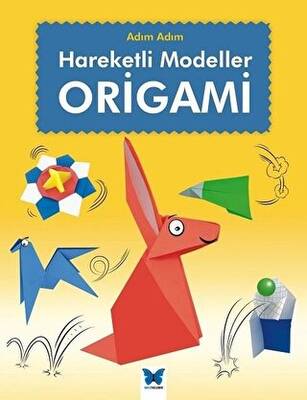 Hareketli Modeller Origami Adım Adım Serisi