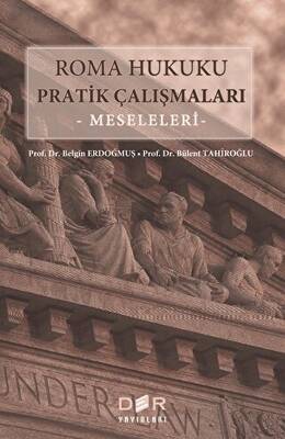 Roma Hukuku Pratik Çalışmaları Meseleleri
