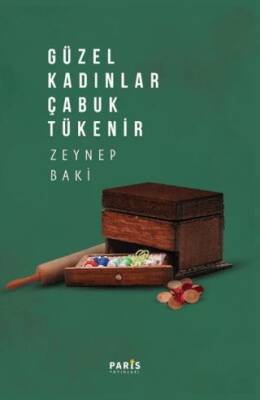 Güzel Kadınlar Çabuk Tükenir