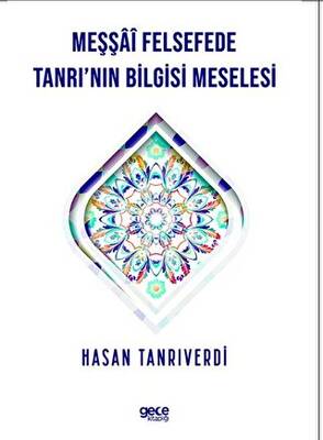 Meşşfü Felsefede Tanrı nın Bilgisi Meselesi