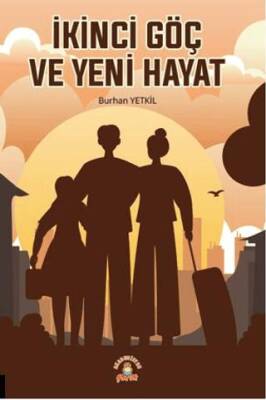 İkinci Göç ve Yeni Hayat