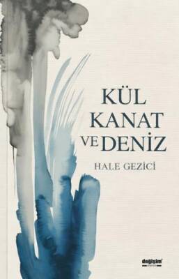 Kül Kanat ve Deniz