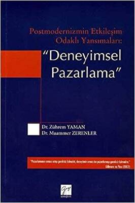 Postmodernizmin Etkileşim Odaklı Yansımaları Deneyimsel Pazarlama