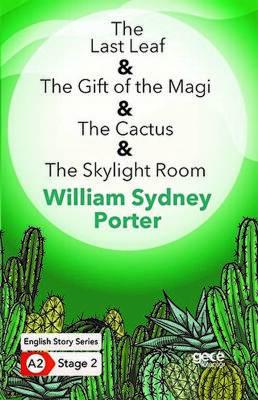 The Last Leaf The Gift of the Magi The Cactus The Skylight Room İngilizce Hikayeler A2 Stage 2