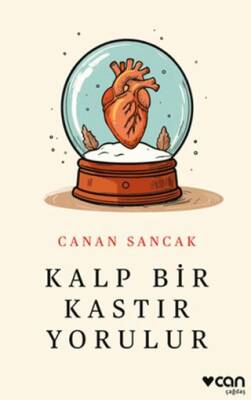 Kalp Bir Kastır Yorulur