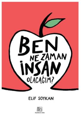 Ben Ne Zaman İnsan Olacağım