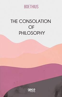 The Consolation Of Philosophy