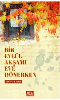 Bir Eylül Akşamı Eve Dönerken