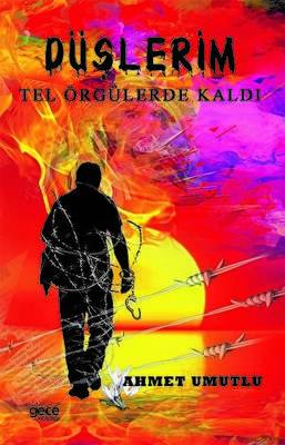 Düşlerim Tel Örgülerde Kaldı
