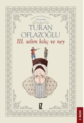 III Selim Kılıç ve Ney