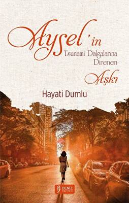 Aysel in Tsunami Dalgalarına Direnen Aşkı