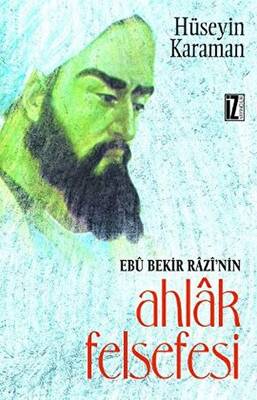 Ebû Bekir Râzî nin Ahlak Felsefesi