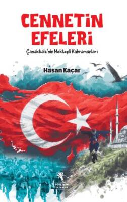 Cennetin Efeleri Çanakkale nin Mektepli Kahramanları