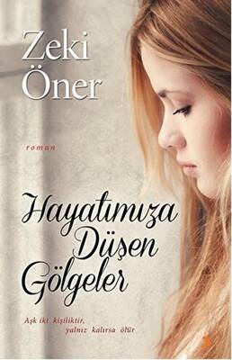 Hayatımıza Düşen Gölgeler