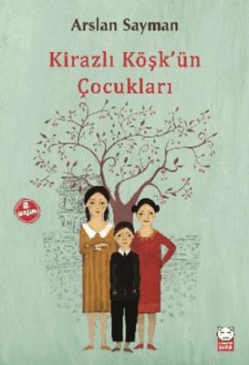 Kirazlı Köşk ün Çocukları