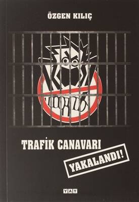 Trafik Canavarı Yakalandı
