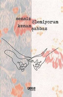 Sensiz Ölemiyorum