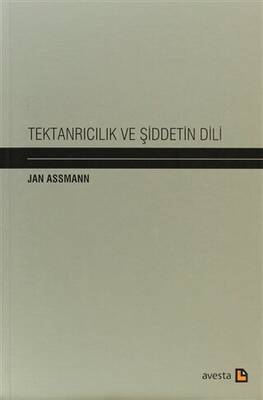 Tektanrıcılık ve Şiddetin Dili