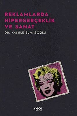 Reklamlarda Hipergerçeklik Ve Sanat