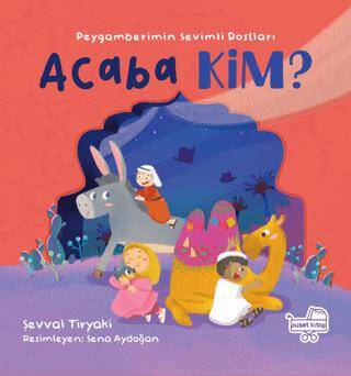 Acaba Kim Peygamberimin Sevimli Dostları