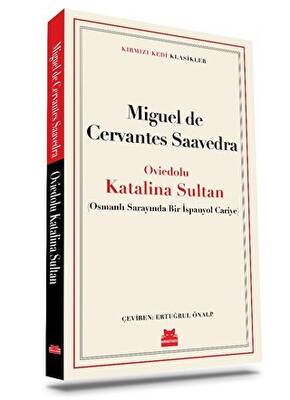 Oviedolu Katalina Sultan Osmanlı Sarayında Bir İspanyol Cariye