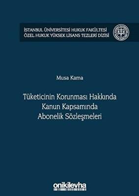 Tüketicinin Korunması Hakkında Kanun Kapsamında Abonelik Sözleşmeleri
