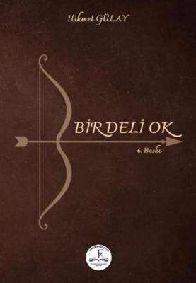 Bir Deli Ok