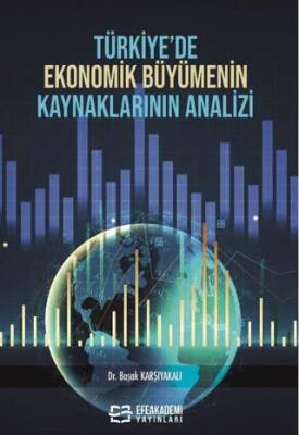 Türkiye de Ekonomik Büyümenin Kaynaklarının Analizi