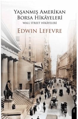 Yaşanmış Amerikan Borsa Hikayeleri Wall Street Hikayeleri