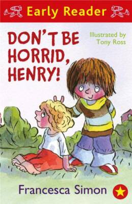Horrid Henry Early Reader Don t Be Horrid Henry