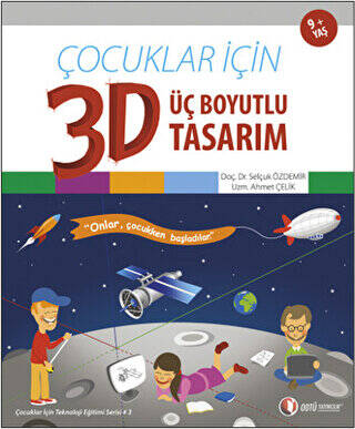 ÇOCUKLAR İÇİN 3 D ÜÇ BOYUTLU TASARIM ODTÜ