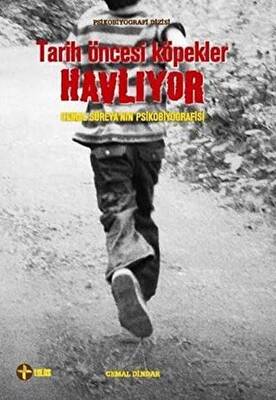 Tarih Öncesi Köpekler Havlıyor