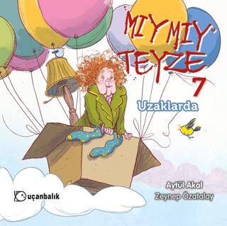 Mıymıy Teyze 7 Uzaklarda