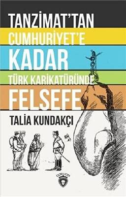 Tanzimat tan Cumhuriyet e Kadar Türk Karikatüründe Felsefe