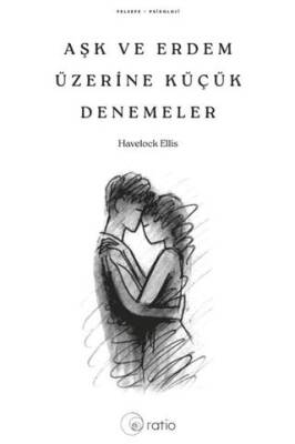 Aşk ve Erdem Üzerine Küçük Denemeler