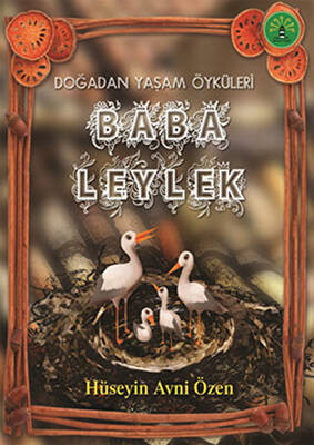 Doğadan Yaşam Öyküleri Baba Leylek