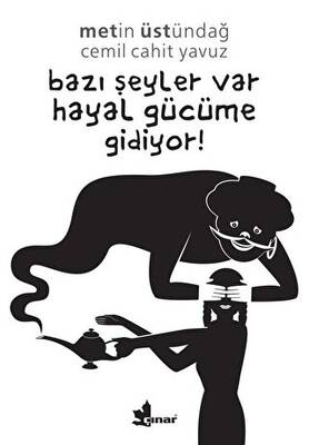 Bazı Şeyler Var Hayal Gücüme Gidiyor