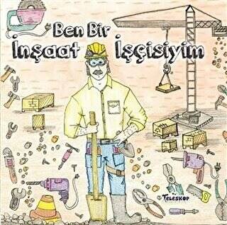 Ben Bir İnşaat İşçisiyim