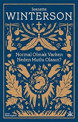 Normal Olmak Varken Neden Mutlu Olasın