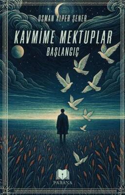 Kavmime Mektuplar Başlangıç