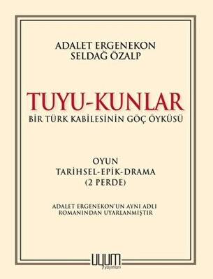 Tuyu Kunlar Bir Türk Kabilesinin Göç Öyküsü