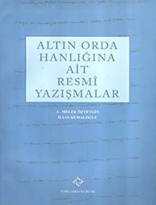 Altın Orda Hanlığına Ait Resmi Yazışmalar
