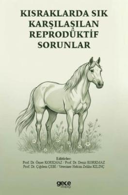 Kısraklarda Sık Karşılaşılan Reprodüktif Sorunlar