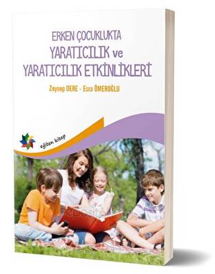 Erken Çocukluk Döneminde Yaratıcılık ve Yaratıcı Etkinlikler