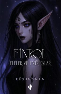 Finrol Elfler ve Entrikalar