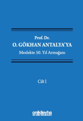 Prof Dr O Gökhan Antalya ya Meslekte 50 Yıl Armağanı 4 Cilt