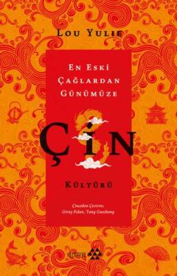 Çin Kültürü En Eski Çağlardan Günümüze